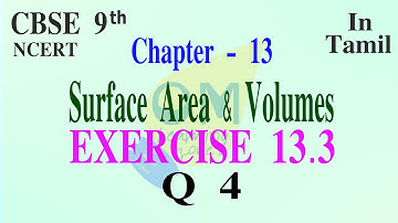 CBSE 9th Maths | Chapter 13 | Surface Area & Volume | Exercise 13.3 | Q4 | In Tamil