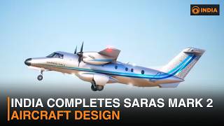India's Indigenous 19-Seater Saras Mark 2 Aircraft Ready for Prototype