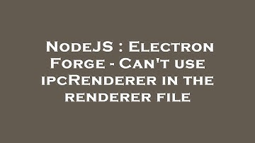 NodeJS : Electron Forge - Can