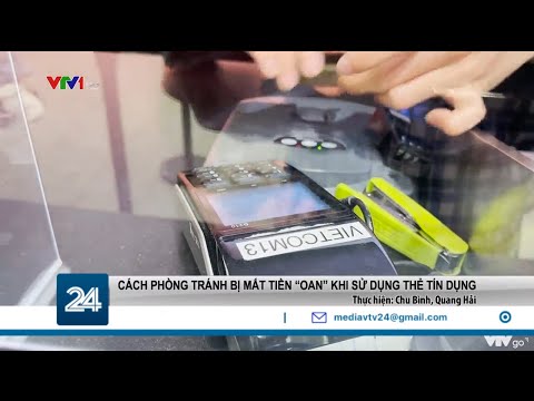 Cách phòng tránh bị mất tiền “oan” khi sử dụng thẻ tín dụng | VTV24