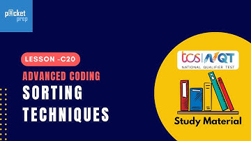 C20 Sorting Techniques | TCS NQT