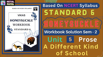 A Different Kind of School | Ch 5 | Prose | Std 6 | Honeysuckle | Workbook Solution | Eng Med |Sem 2