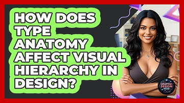How Does Type Anatomy Affect Visual Hierarchy In Design? - Graphic Design Nerd