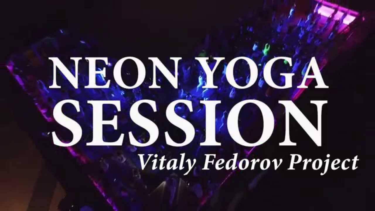 NEON YOGA SESSION KRYSHA MIRA 14.09.2015