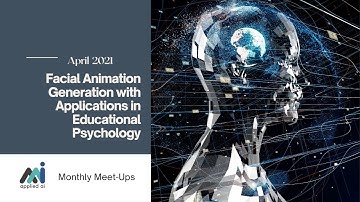 Facial Animation Generation with Applications in Educational Psychology // AppliedAI Virtual Meetups