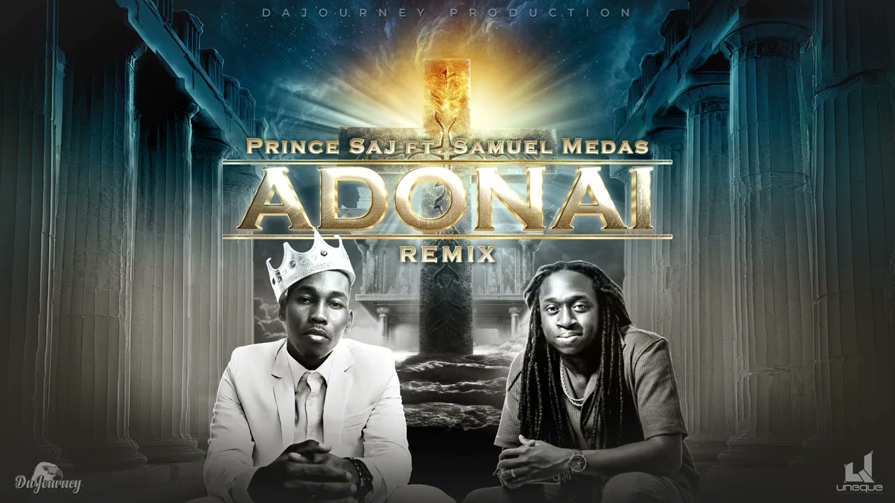 Prince Saj ft Samuel Medas - ADONAI  REMIX 
