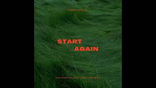 start again - the american dollar (feat. peokhezh)