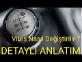 Vites Nasıl Değiştirilir ? Vites Düşürme ve Yükseltme Detaylı Anlatım !