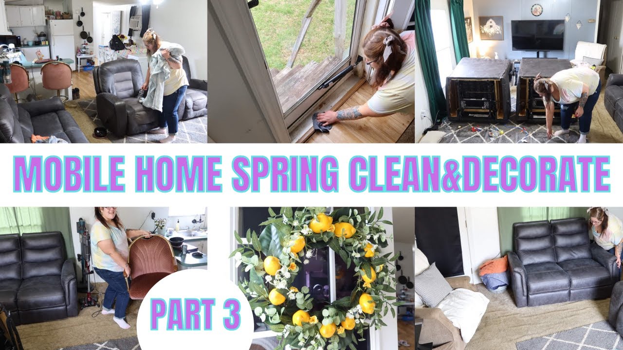 SINGLE WIDE MOBILE HOME SPRING CLEAN AND DECORATE WITH ME PART 3 ...