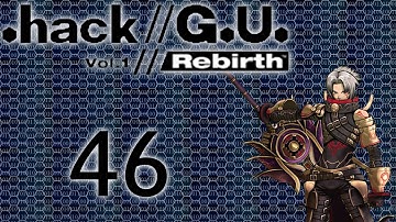 .hack//G.U. Vol.1 Rebirth - Episode 46