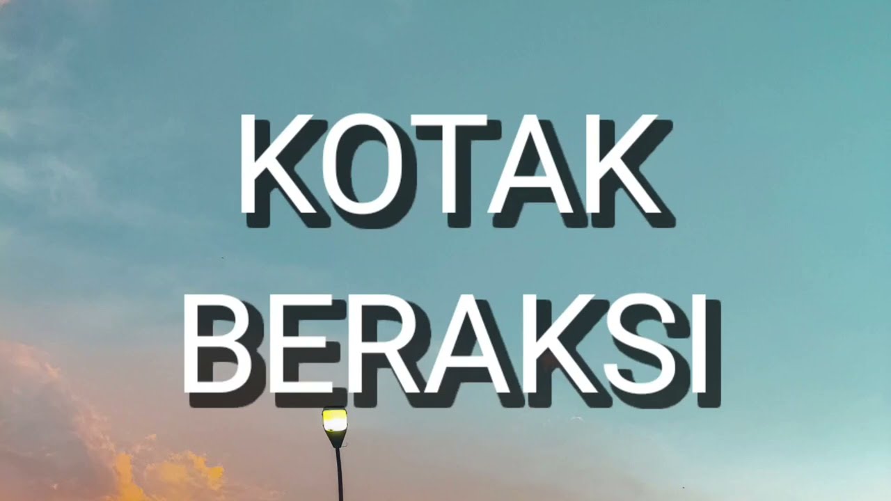 Kotak - Beraksi (Lirik)