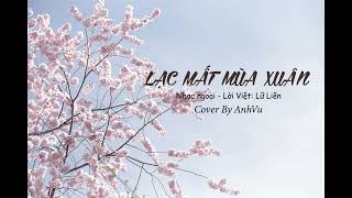 Lạc Mất Mùa Xuân - AnhVu Cover