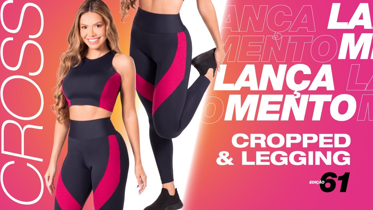 CONJUNTO CROPPED E LEGGING CROSS, FITNESS, LANÇAMENTO