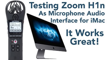 Zoom H1n as an iMac Audio Interface Microphone