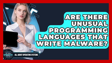 Are There Unusual Programming Languages That Write Malware? - All About Operating Systems
