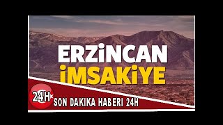 2018 Erzincan imsakiyesi sahur ve iftar vakti! Sabah ve Akşam ezanı saati...
