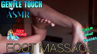 GENTLE TOUCH:ASMR Foot Massage to Calm Your Sense