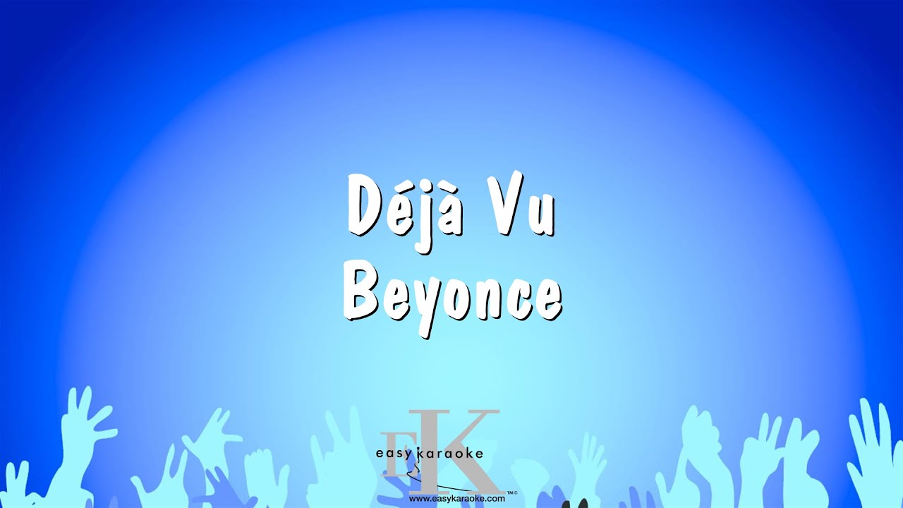 Déjà Vu - Beyonce (Karaoke Version)