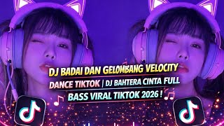 Dj Badai Dan Gelombang Velocity  Dj Bahtera Cinta  Bass  Lagu Dj Viral Tiktok 2026