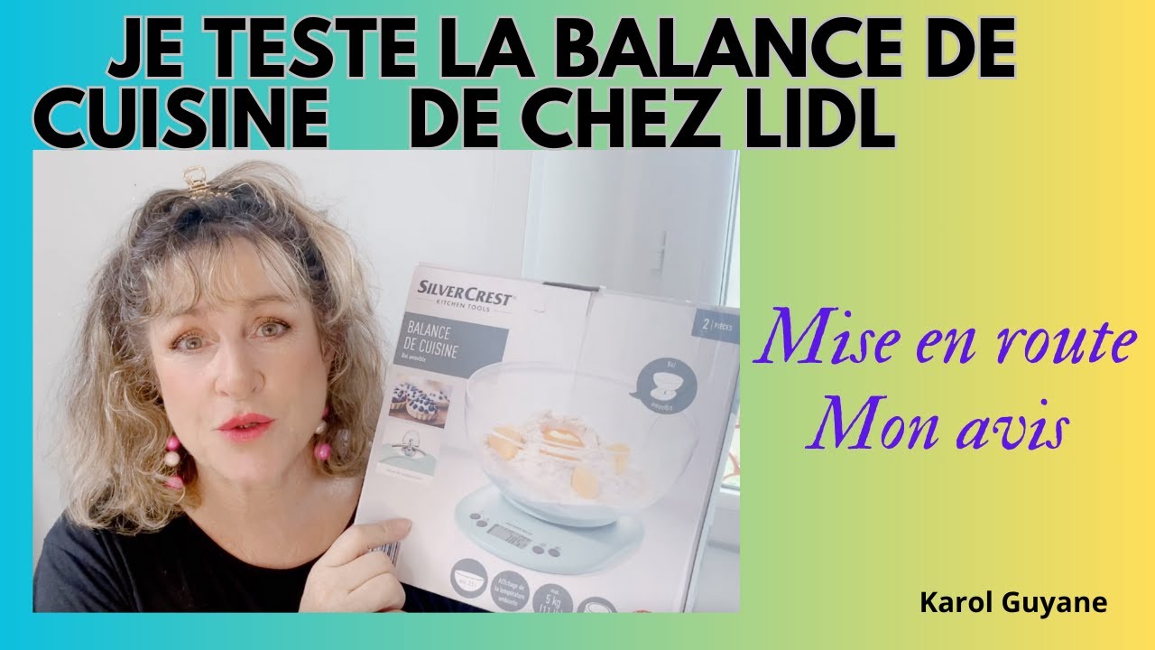 JE VOUS PRÉSENTE  LA BALANCE DE CUISINE DE CHEZ LIDL