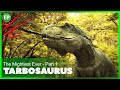 Tarbosaurus  le plus puissant de tous les temps  partie 1  documentaire sur les dinosaures