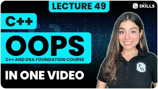 OOPS in One Shot | Lecture 49 | C   and DSA Foundation Course