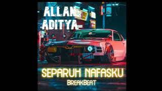 DJ Separuh NafasKu x mastagroove BreakBeat