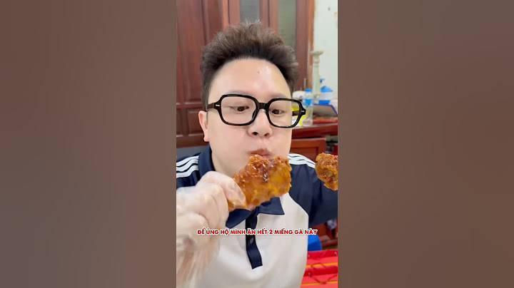 Tiết kiểm tra ăn gà rán siêu cay
