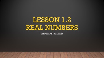 MATH 61 Elementary Algebra 1.2 Real Numbers