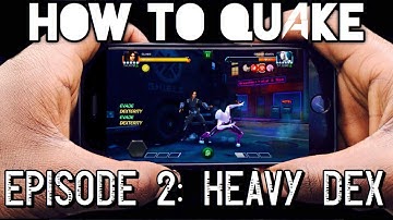 How To Quake Episode 2 - Heavy Dex