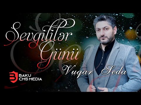 Vuqar Seda - Sevgililər Gunu