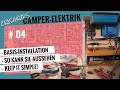 Camper-Elektrik, DIY-Crashkurs. Teil 4: Basis-Elektrik anschließen (Praxis)