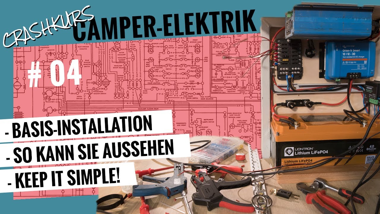 Camper-Elektrik, DIY-Crashkurs. Teil 4: Basis-Elektrik anschließen (Praxis)