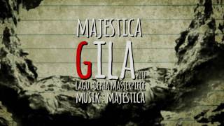 Majestica - Gila  (Official Lyric Video)