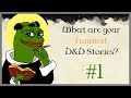 What are your funniest D&D Stories? #1 (New Thread) (r/askreddit)