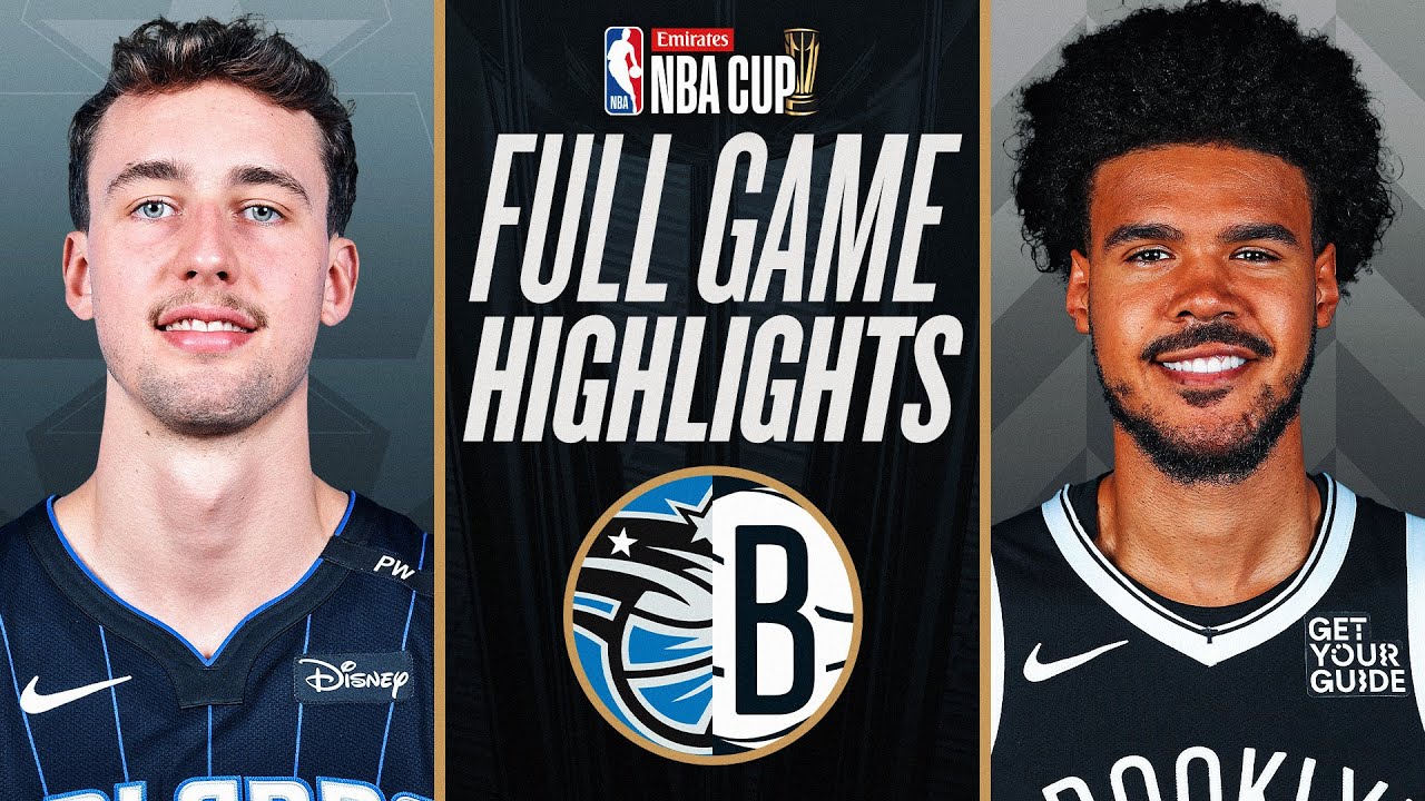 MAGIC at NETS | EMIRATES NBA CUP 🏆 | FULL GAME HIGHLIGHTS | November 29 ...
