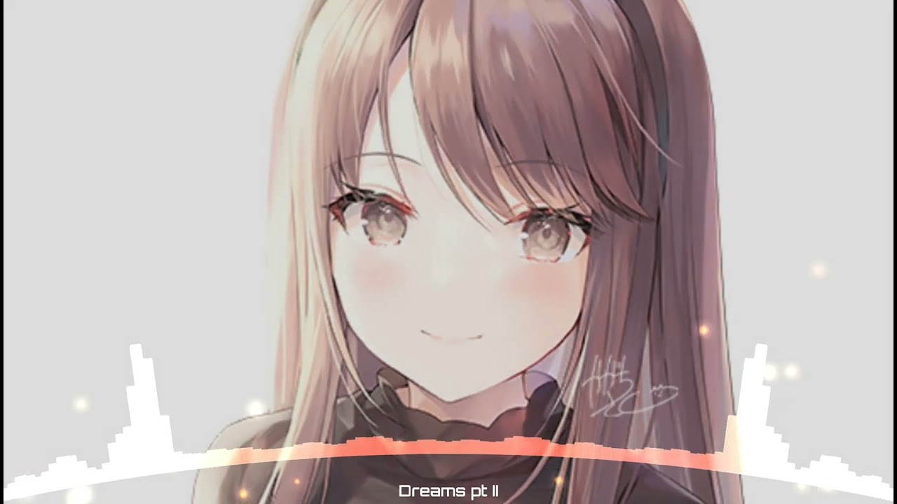 Nightcore_-_ Dreams pt II [ Lost Sky]