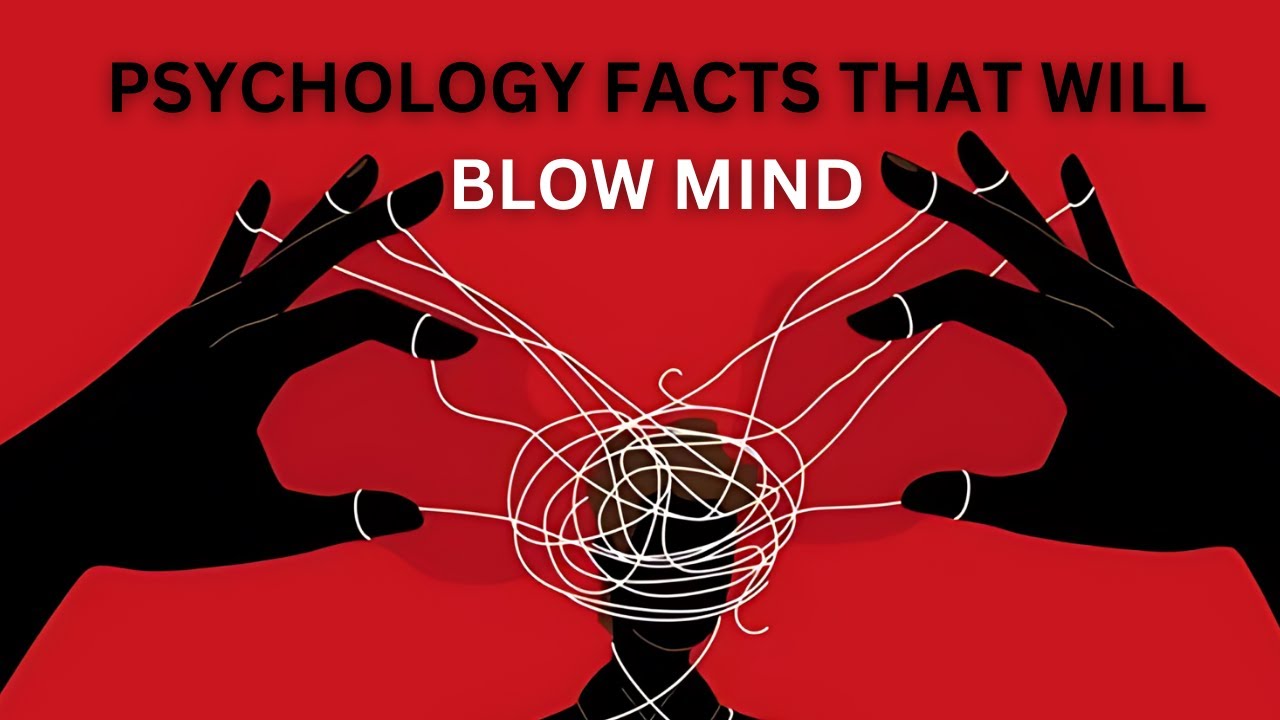 15 Psychological Facts That Will Blow Your Mind - YouTube