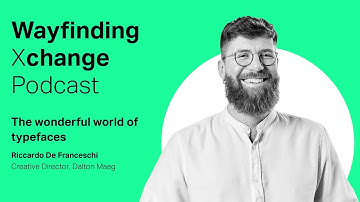 Wayfinding Xchange Podcast: The wonderful world of typefaces
