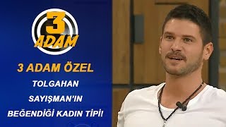 Tolgahan Sayışman Hangi Tip Kadınları Beğeniyor? | 3 Adam Özel Resimi