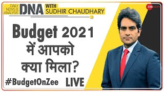 LIVE : DNA Analysis of Budget 2021 with Sudhir Chaudhary | Budget 2021-22 Analysis | Budget News