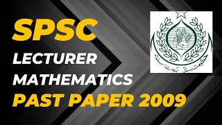 SPSC Lecturer Mathematics | Past paper 2009