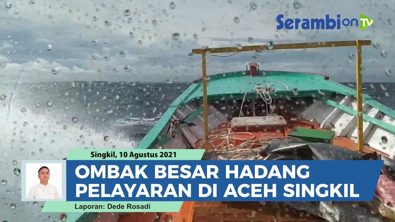 Badai Kering Melanda Aceh Singkil, Ombak Besar Hadang Boat Tujuan Pulau Banyak