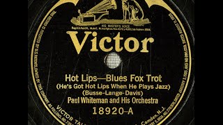 Video thumbnail of "Paul Whiteman & His Orchestra "Hot Lips" (Victor 18920) 1922 Henry Busse"