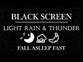 LIGHT RAIN &amp; THUNDER Sounds |BLACK SCREEN| #rainsounds #rainsoundsforsleeping #sleepsounds #2