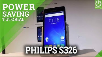 PHILIPS S326 BATTERY SAVER MODE / Save Android Power