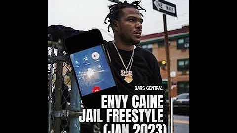 Envy Caine Jail Freestyle (Jan 2023)