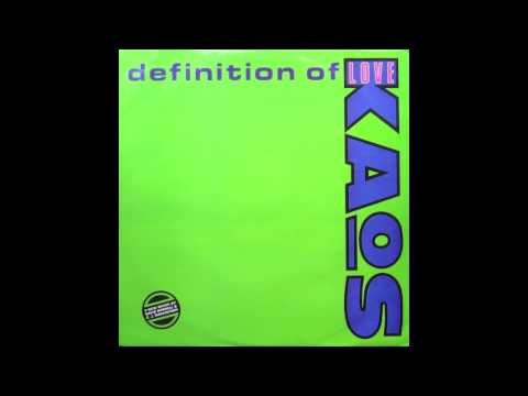 Kaos — Kaos - Definition of Love (Def-ignition Mix) [1989]