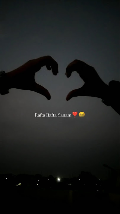 Rafta Rafta Sanam Tumse Mili Nazar❣️||WhatsApp status||lyrics status||aesthetic status#lyrics