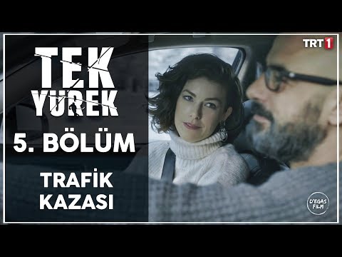 Tek Yürek 5. Bölüm - Trafik Kazası